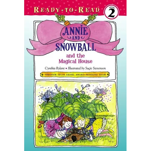 Annie and Snowball and the Magical House: Ready-To-Read Level 2
