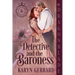 The Detective and the Baroness: A Victorian Historical Romance