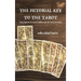 The Pictorial Key to the Tarot: Being fragments of a Secret Tradition under the Veil of Divination