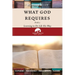 What God Requires: Learning to Do Life His Way (Book 2)