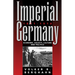 Imperial Germany 1871-1918: Economy, Society, Culture and Politics