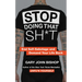 Stop Doing That Sh*t: End Self-Sabotage and Demand Your Life Back