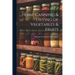 Home Canning & Drying of Vegetables & Fruits