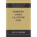 Hebrews, James. I & II Peter, Jude: The Christian Counselor's Commentary