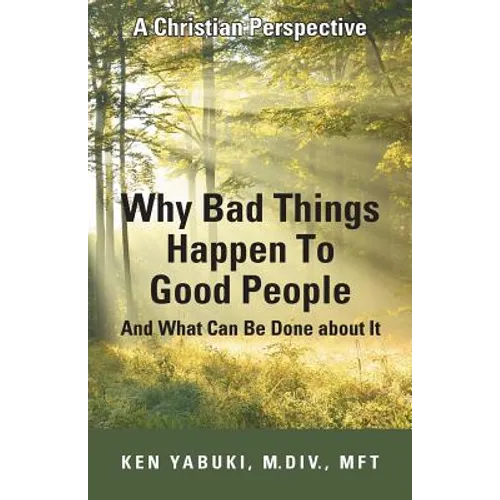 Why Bad Things Happen To Good People And What Can Be Done about It: A Christian Perspective