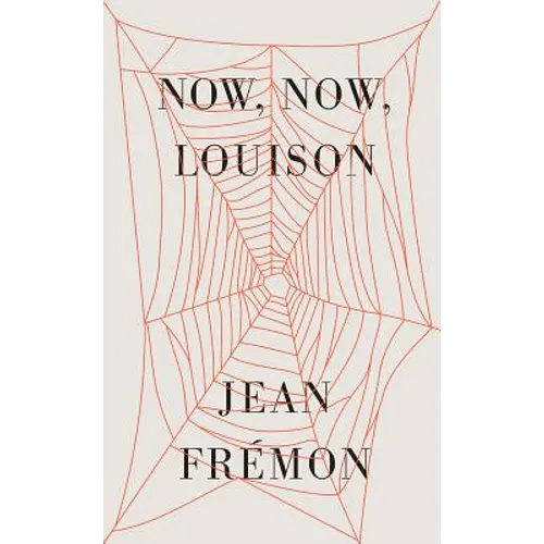 Now, Now, Louison