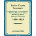 Benton County, Tennessee Administration, Guardian, Clerks, and Trustees Probate of Deeds and Records of Wills, 1836-1855