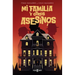 Mi Familia Y Otros Asesinos / My Family and Other Killers
