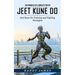 Jeet Kune Do: The Principles of a Complete Fighter (Jeet Kune Do Training and Fighting Strategies)
