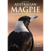 Australian Magpie: Biology and Behaviour of an Unusual Songbird