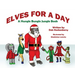 Elves for a Day