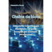 Chaîne de blocs: Démystifier la technologie Blockchain: Un guide complet des systèmes décentralisés