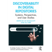 Discoverability in Digital Repositories: Systems, Perspectives, and User Studies