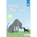 Dogs Do a Lot