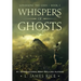 Whispers of Ghosts