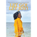 Let Go! Let Joy!: Memoirs of a Church Girl