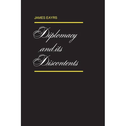 Diplomacy and its Discontents