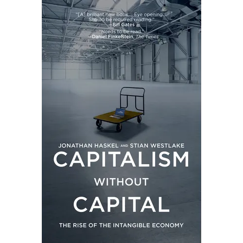 Capitalism Without Capital: The Rise of the Intangible Economy