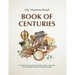 My Homeschool Book of Centuries: A timeline history book to capture maps, moments, and memorable people through the ages.