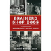 Brainerd Shop Dogs: A History of Northern Pacific Railroad Workers