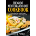 The Great Mediterranean Diet Cookbook: 14 Day Meal Plan with 49 Simple Recipes to Eat Fresh, Cook Simple, and Live Clean: The Great Mediterranean Diet