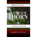 The Mystery of the Thorn: A Study of Paul's Thorn in the Flesh