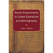 Racial Experiments in Cuban Literature and Ethnography