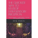 The Quickest Way to Develop Extrasensory Perception: Remote Viewing - Clairvoyance - Second Sight Training Manual