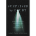 Surprised by Doubt: How Disillusionment Can Invite Us Into a Deeper Faith