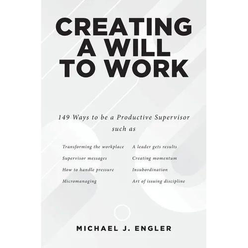 Creating a Will to Work
