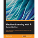 Machine Learning with R - Second Edition