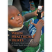 When Healthcare Hurts: An Evidence Based Guide for Best Practices In Global Health Initiatives