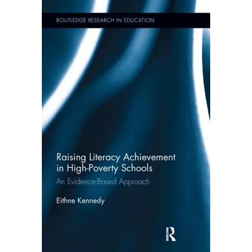 Raising Literacy Achievement in High-Poverty Schools: An Evidence-Based Approach