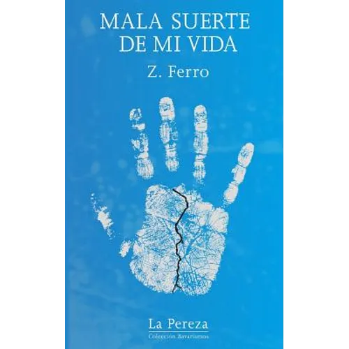 Mala suerte de mi vida