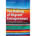 The Making of Migrant Entrepreneurs: Social Dynamics of Migrant Self-Employment with a Case Study of Peruvian Entrepreneurs in Switzerland