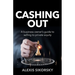 Cashing Out: The business owner's guide to selling to private equity