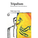 Tripalium: Desmontando el mito del esfuerzo