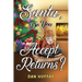 Santa, Do You Accept Returns?