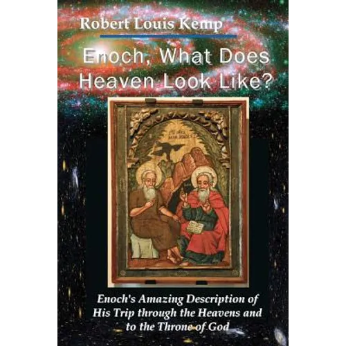 Enoch, What Does Heaven Look Like?: Enoch's Revelation of God's Creation