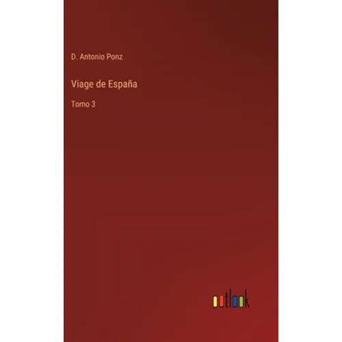 Viage de España: Tomo 3