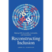 Reconstructing Inclusion: Making Dei Accessible, Actionable, and Sustainable