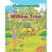 Underneath the Willow Tree