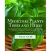 Medicinal Plants, Trees and Herbs: The Medicinal, Culinary, Cosmetic and Economic Properties, Cultivation and History of Herbs, Plants & Trees with Th