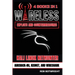 Wireless Exploits And Countermeasures: Kali Linux Nethunter, Aircrack-NG, Kismet, And Wireshark
