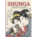 Shunga: Arte erótico japonés por los grandes maestros de los siglos XVII, XVIII y XIX