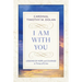 I Am with You: Lessons of Hope and Courage in Times of Crisis