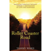 Roller Coaster Road: Traveling Through Tragedy Towards a Destination of Love and Happiness