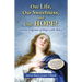 Our Life, Our Sweetness, and Our Hope!: Jubilee Pilgrims of Hope with Mary
