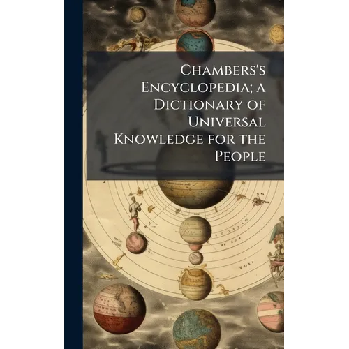 Chambers's Encyclopedia; a Dictionary of Universal Knowledge for the People