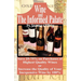 Wine and The Informed Palate: Better Wines for Less Money